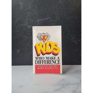 Kids Who Make A Difference Joyce M. Roche Marie Rodriguez Paperback